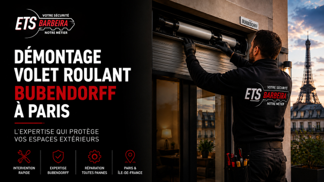 Démontage Volet Roulant Bubendorff à Paris ETS Barbeira