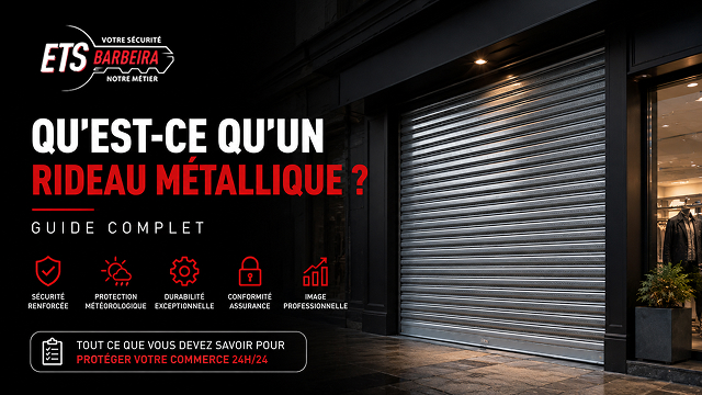 Qu'est-ce qu'un rideau métallique Guide complet