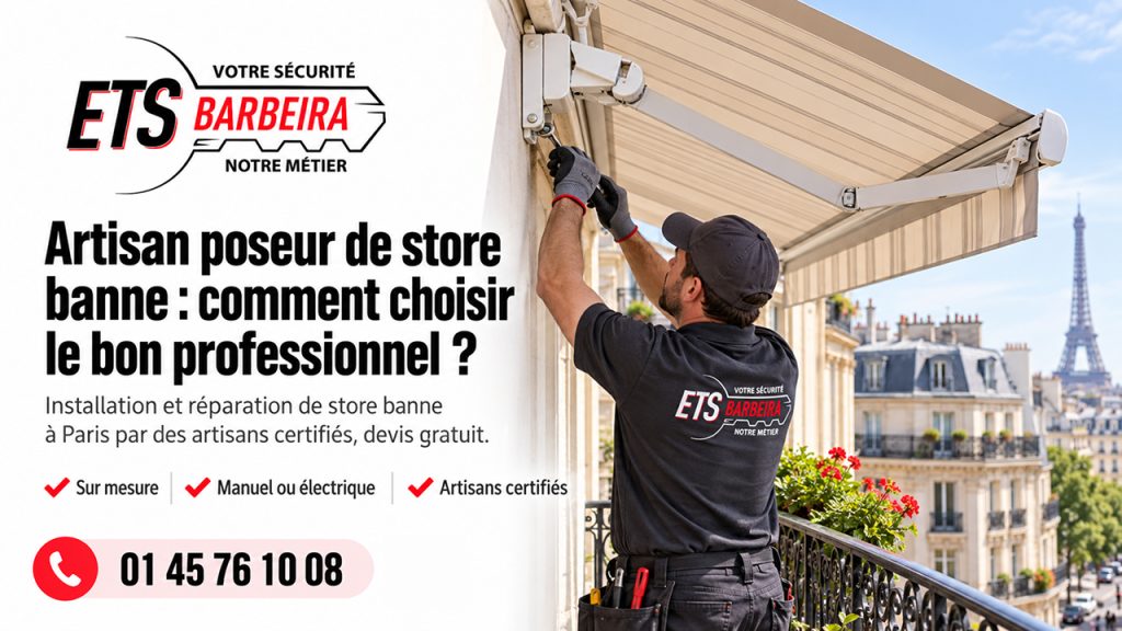Artisan poseur de store banne comment choisir le bon professionnel